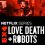 Love, Death and Robots (T1)